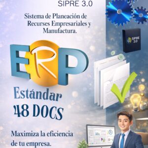 SiPRE 3.0 ERP Sistema de Planeación de Recursos Empresariales y Manufactura, 48 Documentos.